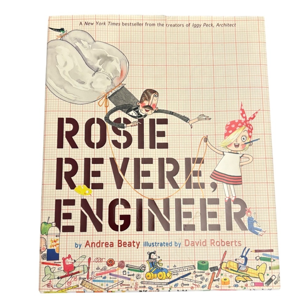Rosie Revere Engineer by‎ Andrea Beaty Childrens Picture Book Hardcover